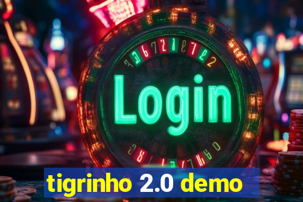 tigrinho 2.0 demo