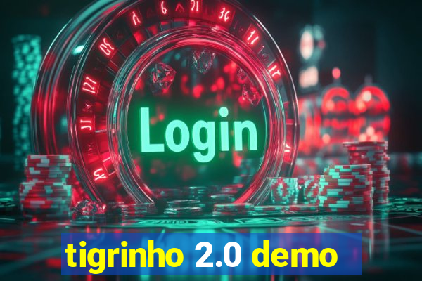 tigrinho 2.0 demo