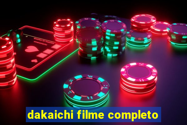 dakaichi filme completo