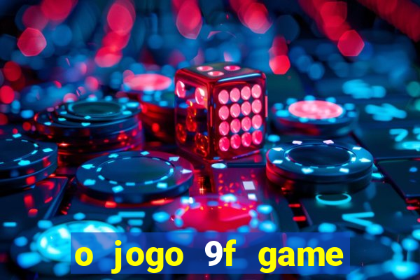 o jogo 9f game paga mesmo