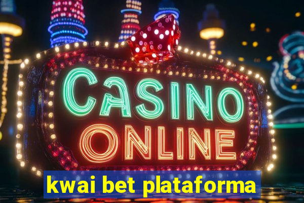 kwai bet plataforma