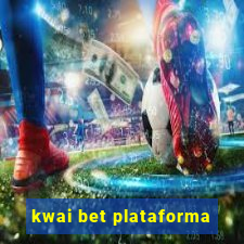 kwai bet plataforma