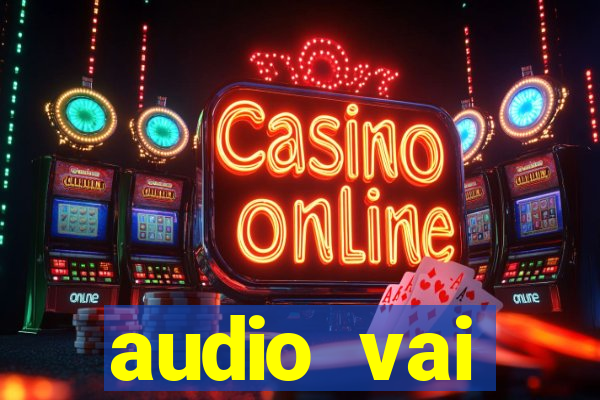 audio vai corinthians whatsapp