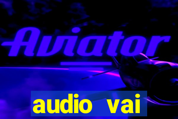 audio vai corinthians whatsapp