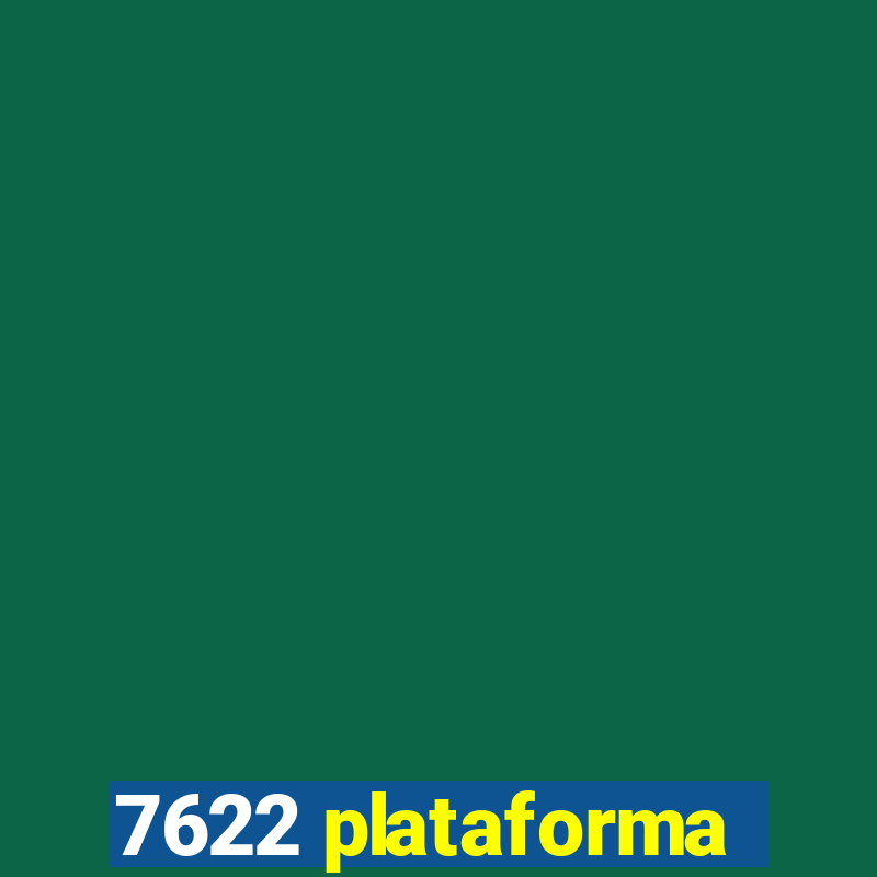 7622 plataforma