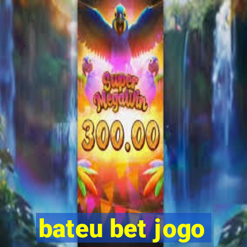 bateu bet jogo