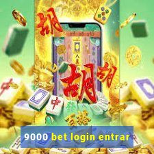 9000 bet login entrar