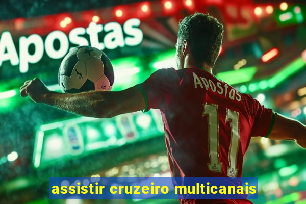 assistir cruzeiro multicanais