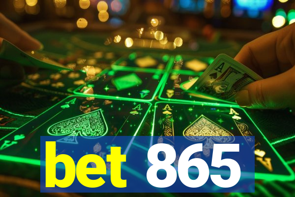 bet 865