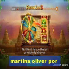 martina oliver por