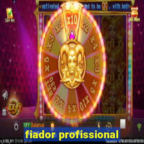 fiador profissional