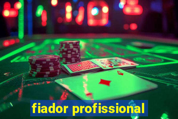 fiador profissional