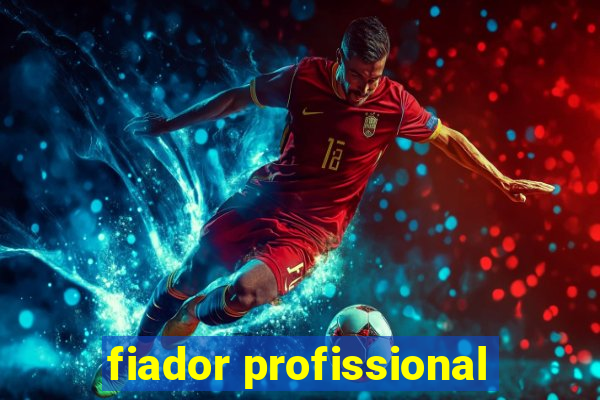 fiador profissional