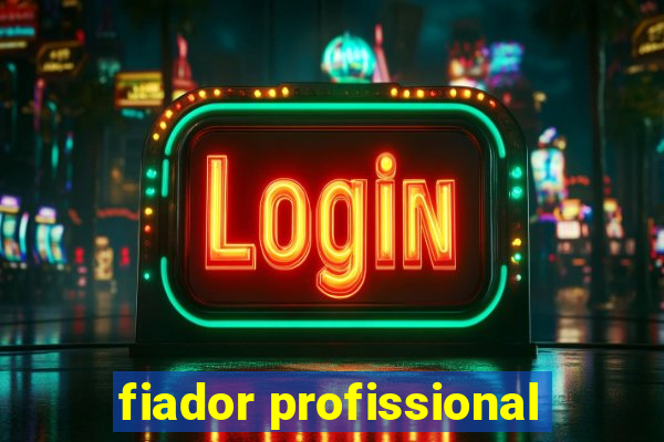 fiador profissional