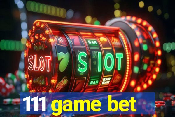 111 game bet