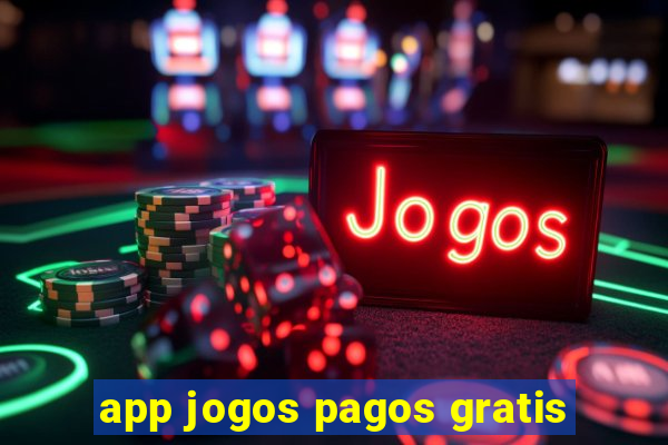 app jogos pagos gratis