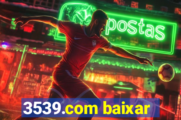 3539.com baixar