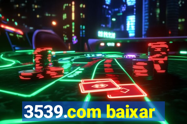 3539.com baixar