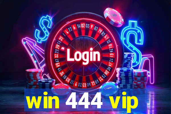 win 444 vip