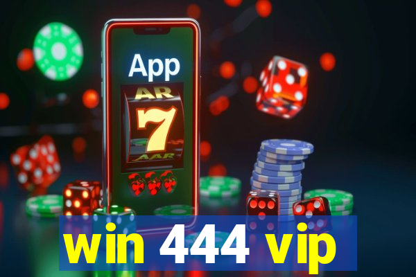 win 444 vip