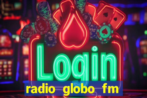 radio globo fm 90.1 salvador bahia