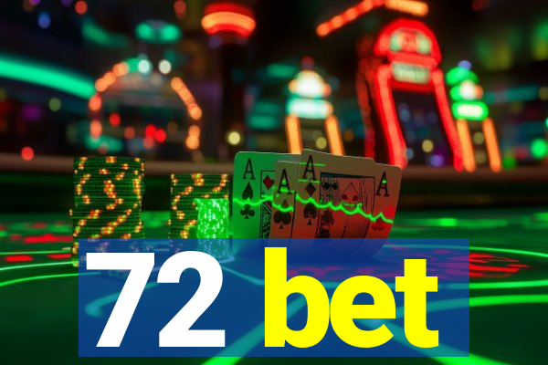 72 bet