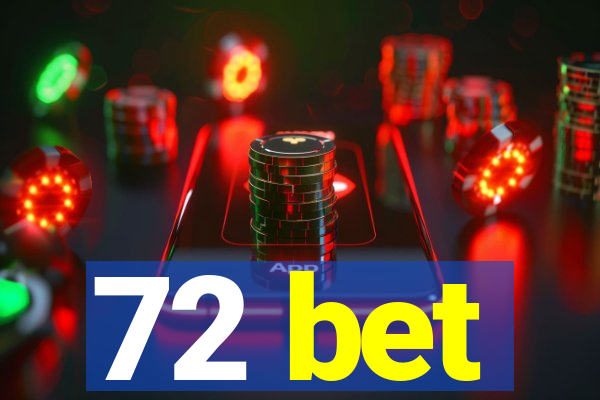 72 bet