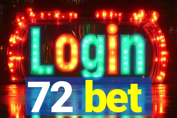 72 bet