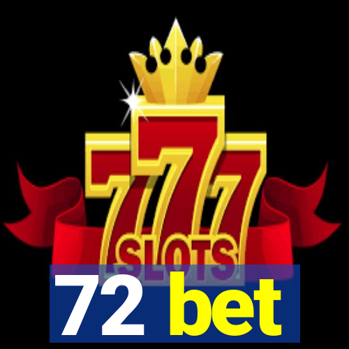 72 bet