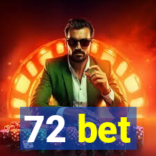 72 bet