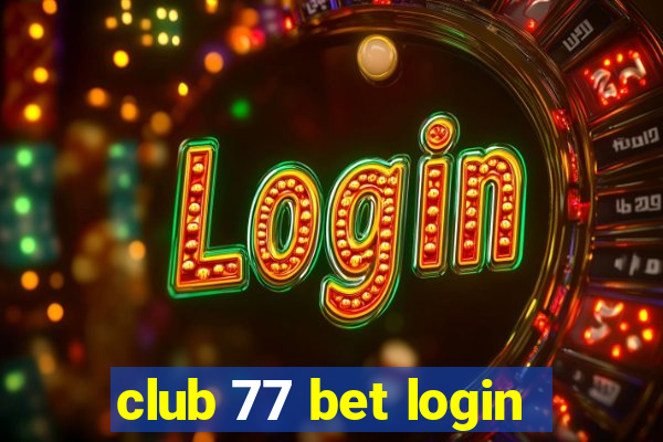 club 77 bet login