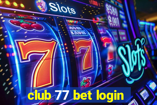 club 77 bet login