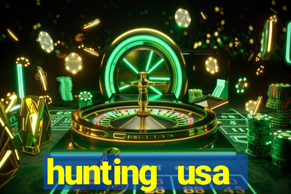 hunting usa dinheiro infinito