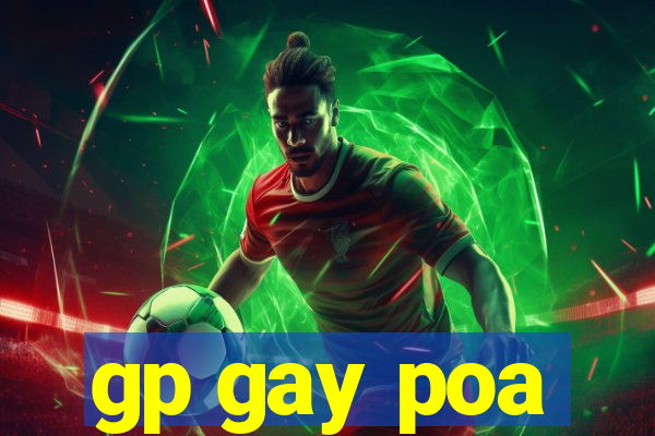 gp gay poa