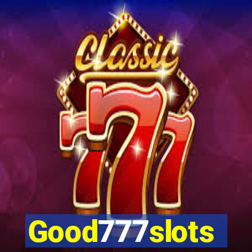 Good777slots