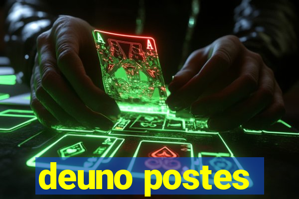 deuno postes