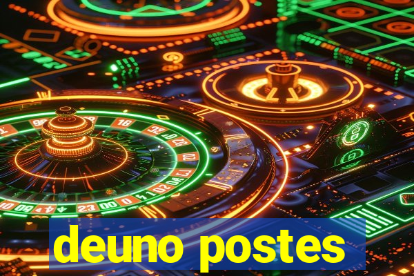 deuno postes