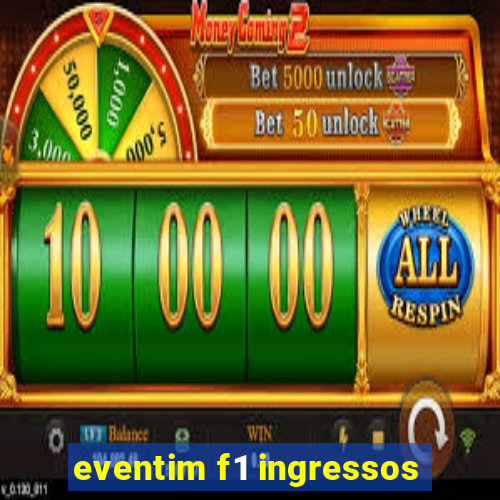 eventim f1 ingressos