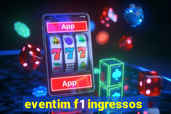 eventim f1 ingressos