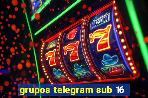 grupos telegram sub 16