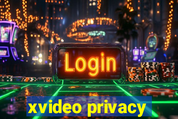 xvideo privacy