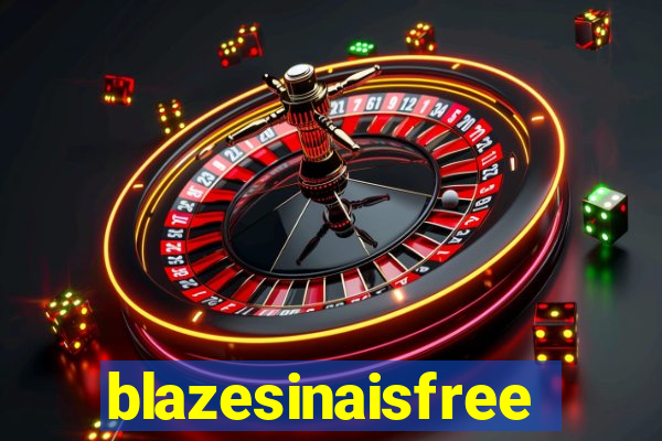 blazesinaisfree