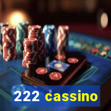 222 cassino