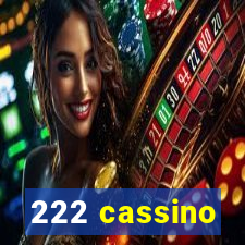 222 cassino