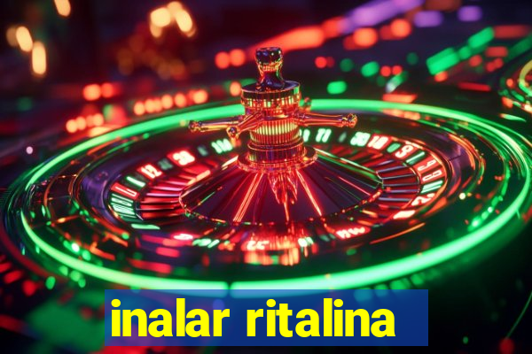 inalar ritalina