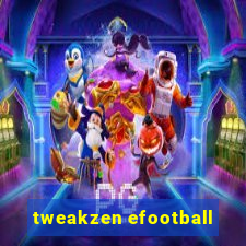 tweakzen efootball