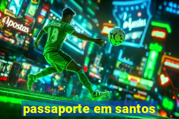 passaporte em santos