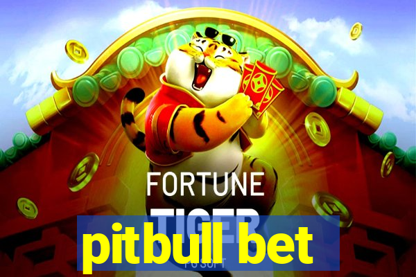 pitbull bet