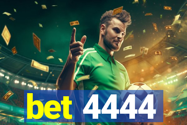 bet 4444