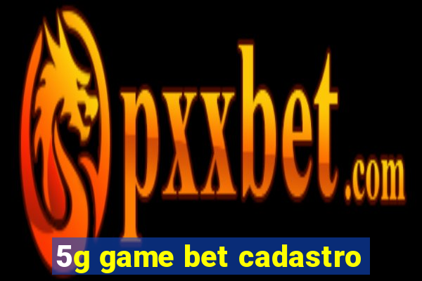 5g game bet cadastro